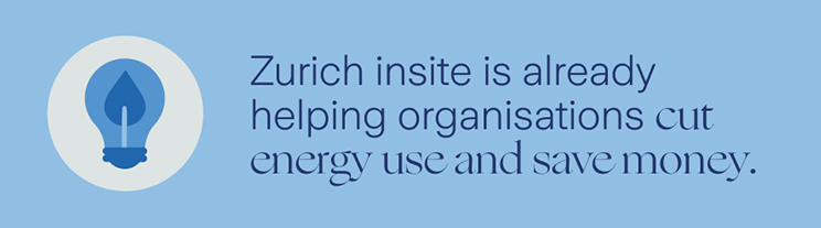 Zurich insite is already helping organisations cut energy use and save money