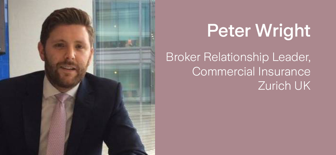 Peter Wright (He/Him) Broker Relationship Leader, Commercial Insurance Zurich UK